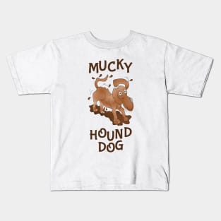 Mucky Hound Dog Kids T-Shirt
